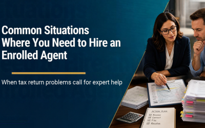 Common Situations Where You Need to Hire an Enrolled Agent